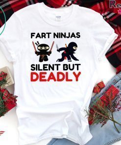 Fart Ninja Silent But Deadly Shirt