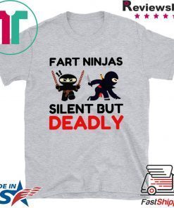 Fart Ninja Silent But Deadly Shirt