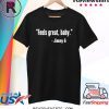 Feels Great Baby Jimmy G Shirts George Kittle