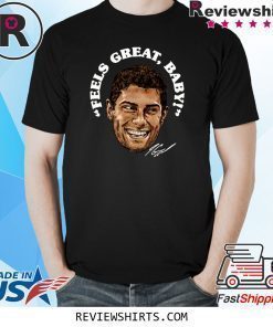 Feels Great Baby Jimmy G Shirts – George Kittle – San Francisco 49ers
