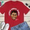 Feels Great Baby Jimmy G Shirts – George Kittle – San Francisco 49ers