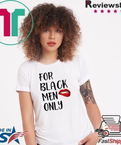 For Black Men Only Funny T-Shirt