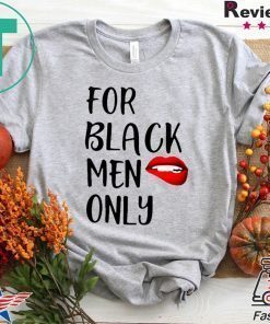 For Black Men Only Funny T-Shirt