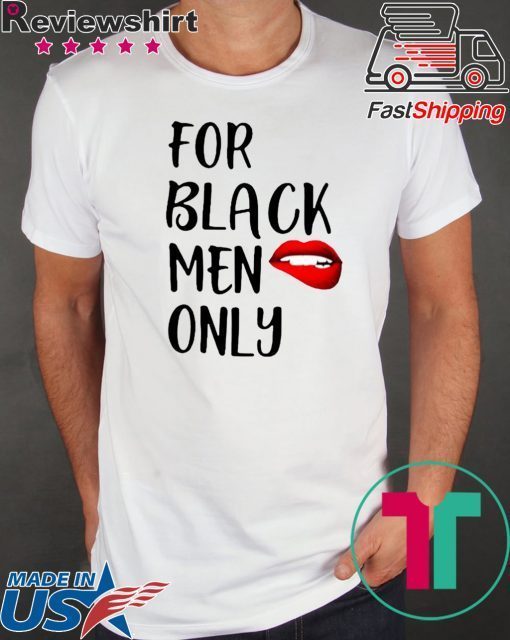 For Black Men Only Funny T-Shirt