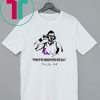 Fuck It We Deserve This Win Man Prot Big Shots Shirt