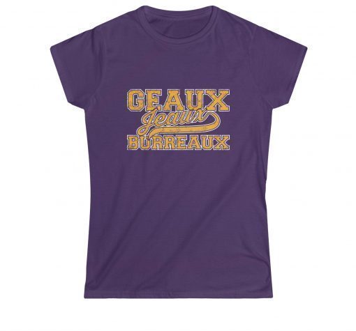 Geaux Burreaux Shirt T-Shirt Joe Burrow Tigers Tee Louisiana State Shirts Purple And Gold College Football Tshirt