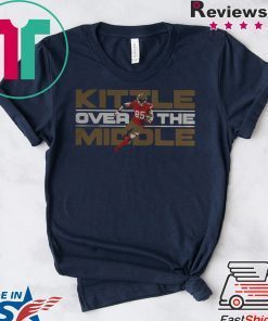 George Kittle San Francisco 49ers Over the Middle shirt