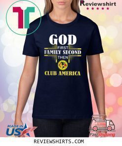 God first family second then club America shirt
