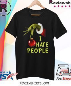 Grinch Hand Holding I Hate People Christmas Shirt