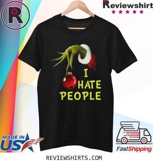 Grinch Hand Holding I Hate People Christmas Shirt