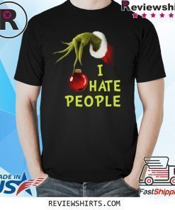 Grinch Hand Holding I Hate People Christmas Shirt