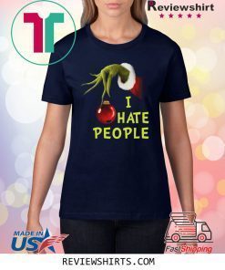 Grinch Hand Holding I Hate People Christmas Shirt