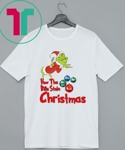 Grinch how the bills stole Christmas Shirt