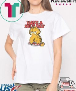 HAVE A NICE DAY Shirt