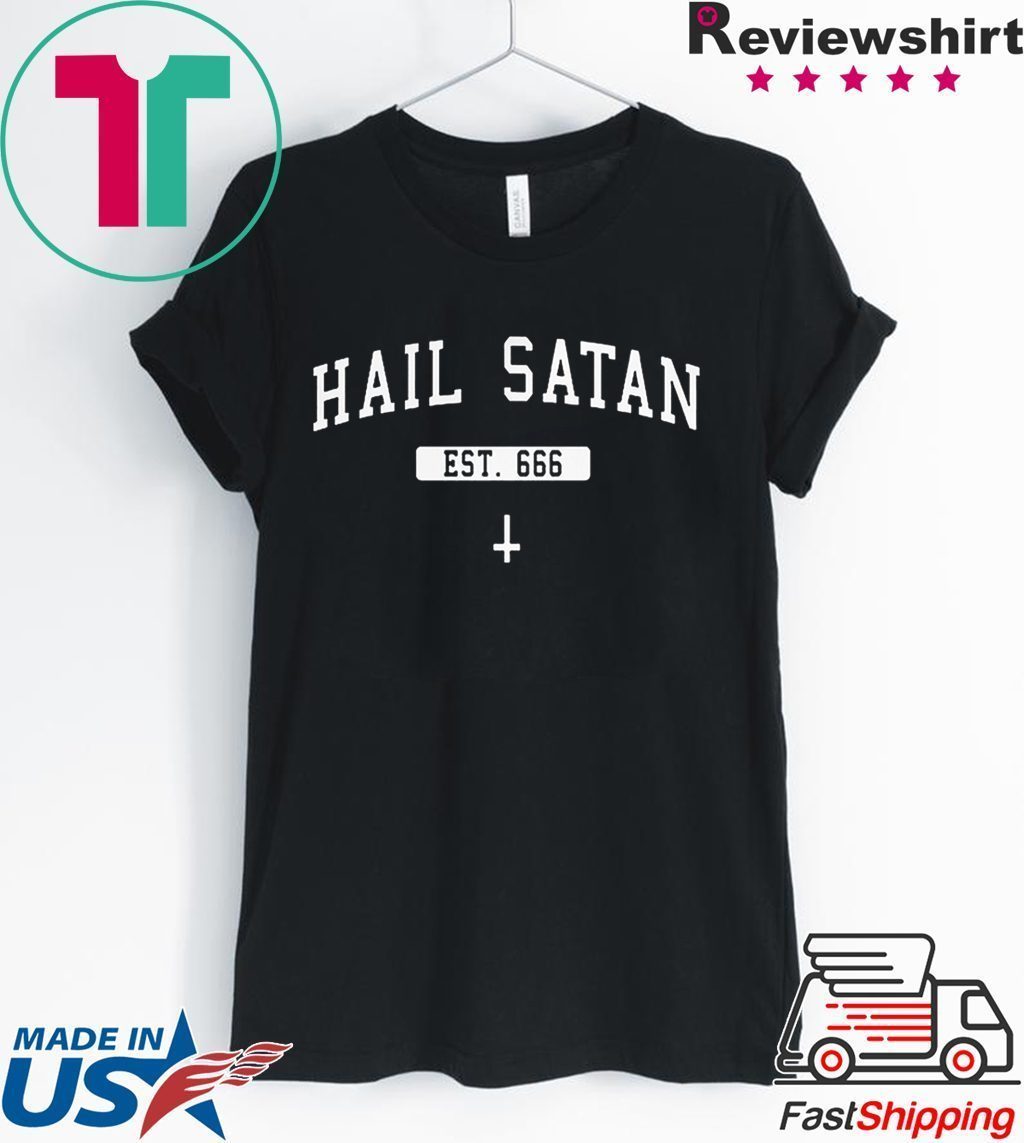 Hail Satan Est 666 Shirt