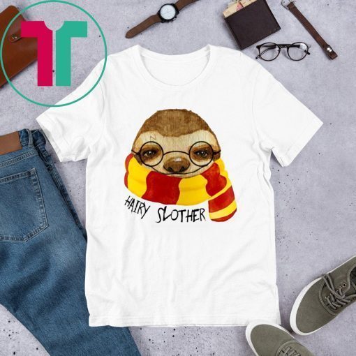 Hairy Slother Sloth Lovers T-Shirt