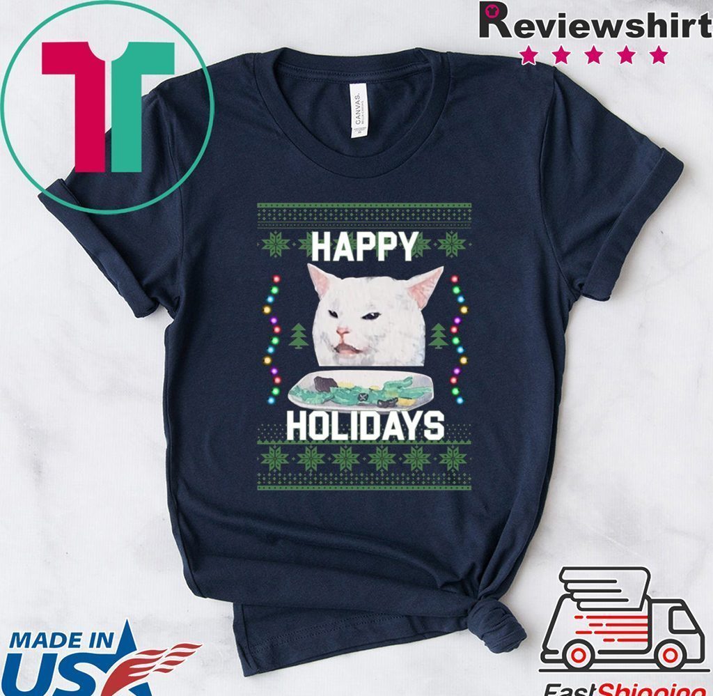 Happy Holidays Cat Woman Yelling At Cat Christmas Shirt