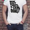 How Bout Them Fuckin Dawgs Offcial T-Shirt