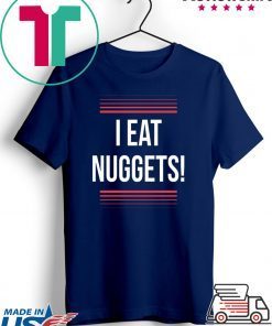 I Eat Nuggets T-Shirt