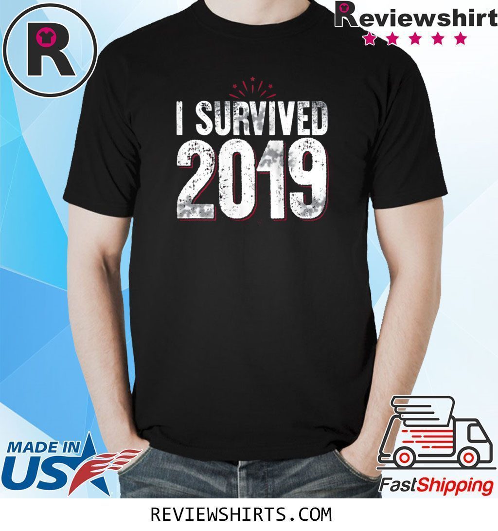 I Survived 2019 Happy New Year Shirt