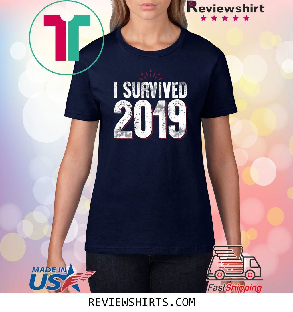 I Survived 2019 Happy New Year Shirt