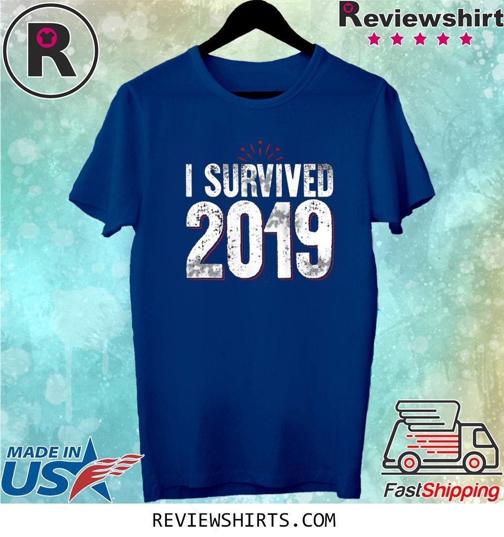 I Survived 2019 Happy New Year Shirt
