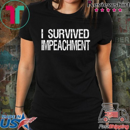 I Survived Impeachment Trump T-Shirt