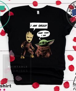 I am Groot Bay Yoda I am shirt
