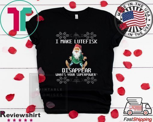 I make lutefisk disappear what’s your superpower ugly Christmas Shirt