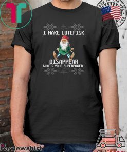 I make lutefisk disappear what’s your superpower ugly Christmas Shirt