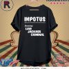 IMPOTUS Meaning Impeached President Trump Of the USA Shirt