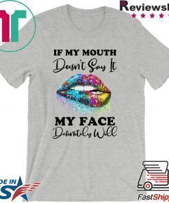 If my mouth doesn’t say it my face definitely will Lip shirt