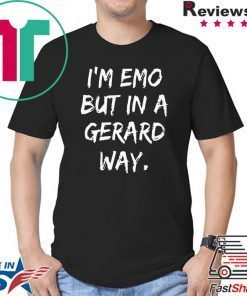 Im Emo But in A Gerard Way T-Shirt