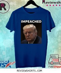 Impeachment Day Trump Impeached Shirt