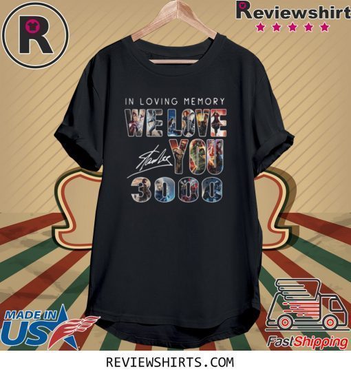 In loving memory we love you 3000 Avengers Signature Shirt