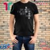 I’m Here I’ve Always Been Here T-Shirt