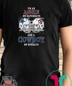 I’m an Aggie on saturdays and a Cowboys on sundays shirt