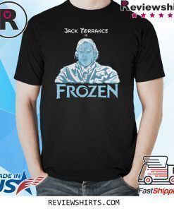 JACK TORRANCE IS FROZEN T-SHIRT