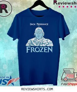 JACK TORRANCE IS FROZEN T-SHIRT