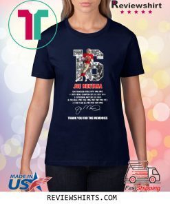 JOE MONTANA SAN FRANCISCO 49ERS THANK YOU THE MEMORIES SIGNATURE SHIRT