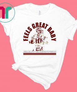 Jimmy Garoppolo Feels Great Baby Jimmy G Shirt – George Kittle - San Francisco 49ers