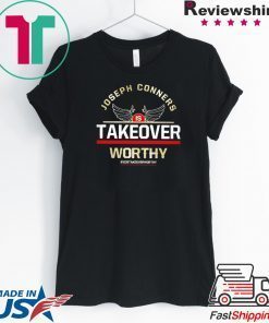Joseph Conners Is Take Over Worthy Shirt