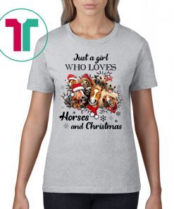 Just A Girl Who Loves Horses And Christmas Shirt