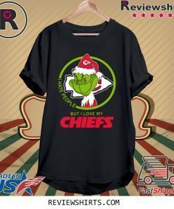 KANSAS CITY CHIEFS NFL CHRISTMAS GRINCH SANTA I HATE PEOPLE BUT I LOVE MY CHIEFS T-SHIRT