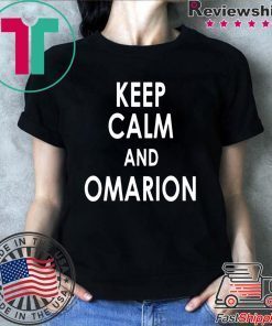 Keep Calm And Omarion Shirt