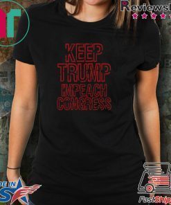 Keep Trump Impeach Congress Republican Gift T-Shirt