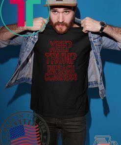 Keep Trump Impeach Congress Republican Gift T-Shirt