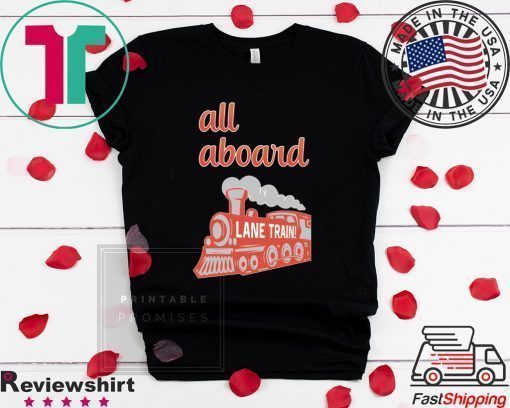 Lane Train All Aboard T-Shirt