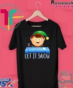 Let It Snow ELF Cocaine Shirt
