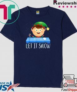 Let It Snow ELF Cocaine Shirt
